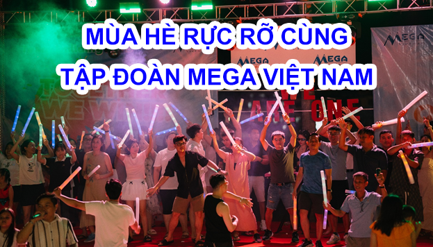 MÙA HÈ RỰC RỠ CÙNG TẬP ĐOÀN MEGA VIỆT NAM TẠI VỊNH BÁI TỬ LONG