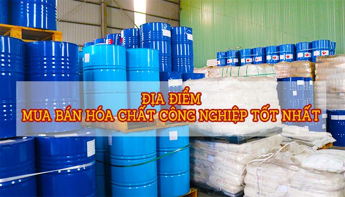 MUA BÁN HÓA CHẤT CÔNG NGHIỆP Ở ĐÂU TỐT NHẤT ?
